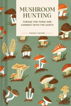 Bertrand.pt - Pocket Nature Series: Mushroom Hunting
