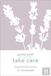 Pocket Posh Take Care: Inspired Activities For Gratitude