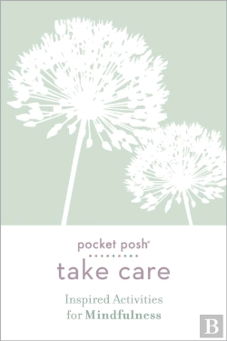 Bertrand.pt - Pocket Posh Take Care: Inspired Activities For Mindfulness