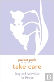 Pocket Posh Take Care: Inspired Activities For Peace