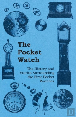 Bertrand.pt - Pocket Watch - The History And Stories Surrounding The First Pocket Watches