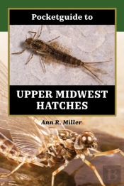 Pocketguide To Upper Midwest Hatches