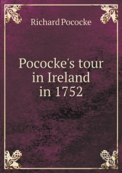 Pococke'S Tour In Ireland In 1752