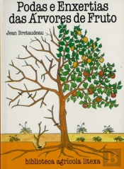 Podas e Enxertias das Árvores de Fruto