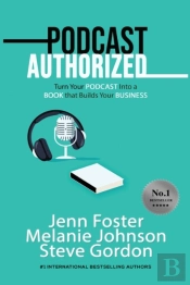 Podcast Authorized: Turn Your Podcast In
