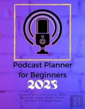 Podcast Planner For Beginners 2023
