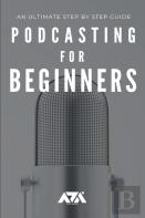 Podcasting For Beginners