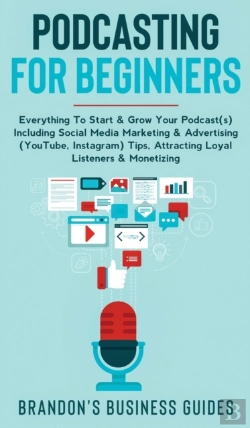 Bertrand.pt - Podcasting For Beginners Everything To S
