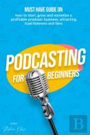 Podcasting For Beginners