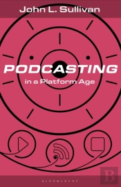 Podcasting In A Platform Age