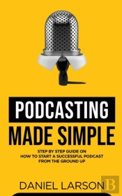 Podcasting Made Simple