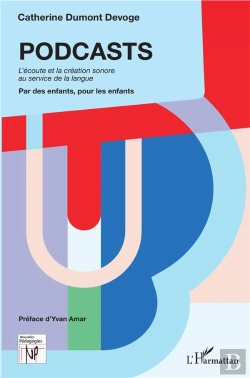 Bertrand.pt - Podcasts ; L'Écoute Et La Création Sonore Au Service De La Langue,  Par Des Enfants, Pour Des Enfants