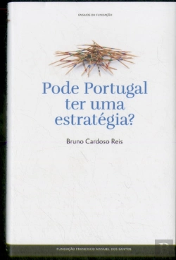 Bertrand.pt - Pode Portugal Ter Uma Estratégia?