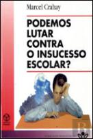 Podemos Lutar Contra o Insucesso Escolar?