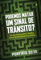 Podemos Matar um Sinal de Trânsito?