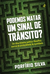 Podemos Matar um Sinal de Trânsito?