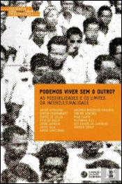 Podemos Viver Sem o Outro?