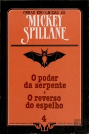 Poder da Serpente (O) / Reverso do Espelho (O)