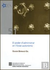 Poder D'Administrar En L'Estat Autonòmic. Cap A Una Reconstrucció Dogmàtica De Les Competències Auto