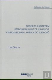 Poder de Julgar sem responsabilidade de Julgador