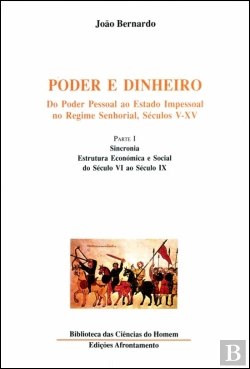 Bertrand.pt - Poder e Dinheiro - Do Poder Pessoal ao Estado Impessoal no Regime Senhorial, Séculos V - XV