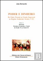 Poder e Dinheiro - Do Poder Pessoal ao Estado Impessoal no Regime Senhorial, Séculos V - XV