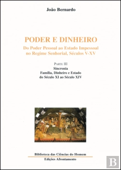Bertrand.pt - Poder e Dinheiro - Do Poder Pessoal ao Estado Impessoal no Regime Senhorial, Séculos V - XV
