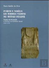 Poder e Família em Torres Vedras no Antigo Regime