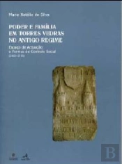 Poder e Família em Torres Vedras no Antigo Regime