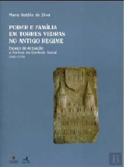 Bertrand.pt - Poder e Família em Torres Vedras no Antigo Regime