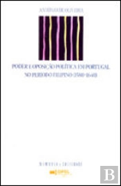 Poder e Oposição Política em Portugal no Período Filipino (1580-1640)