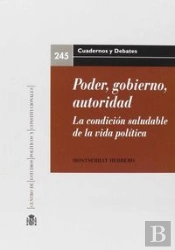 Poder, Gobierno, Autoridad. La Condición Saludable De La Vida Política