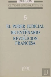 Poder Judicial En El Bicentenario De La Revolución Francesa