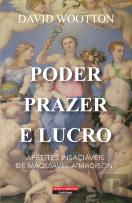 Poder, Prazer e Lucro