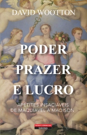 Poder, Prazer e Lucro