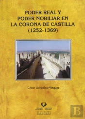 Poder Real Y Poder Nobiliar En La Corona De Castilla (1252-1369)