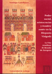 Poder Social, Aristocracias Y Hombre Santo En La Hispania Visigoda