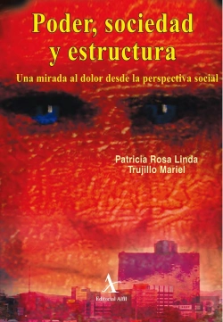 Bertrand.pt - Poder, Sociedad Y Estructura. Una Mirada Al Dolor Desde La Perspectiva Social