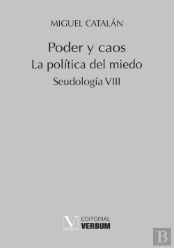 Bertrand.pt - Poder Y Caos. La Política Del Miedo