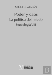 Poder Y Caos. La Política Del Miedo