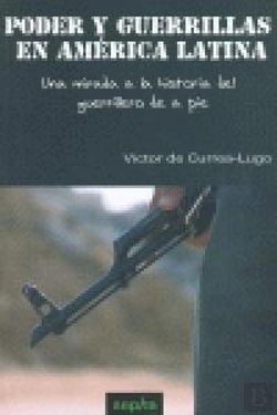 Bertrand.pt - Poder Y Guerrillas En América Latina