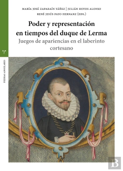 Bertrand.pt - Poder Y Representación En Tiempos Del Duque De Lerma