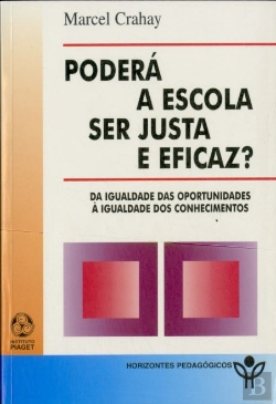Bertrand.pt - Poderá a Escola ser Justa e Eficaz?