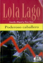 Poderoso Caballero, Lola Lago + Cd