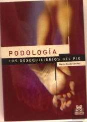 Podología. Los Desequilibrios Del Pie (Color)