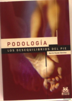 Bertrand.pt - Podología. Los Desequilibrios Del Pie (Color)