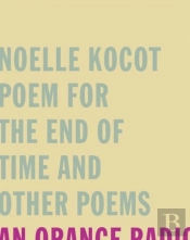 Poem For The End Of Time And Other Poems