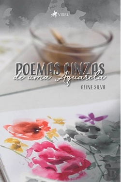 Bertrand.pt - Poemas Cinzas De Uma Aquarela