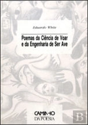 Poemas da Ciência de Voar e da Engenharia de Ser Ave