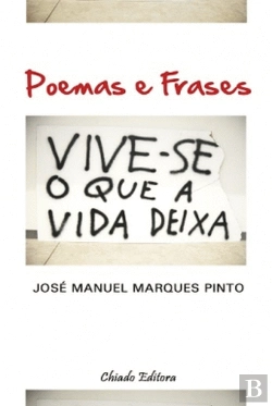 Bertrand.pt - Poemas e Frases - Vive-se o que a Vida deixa Viver
